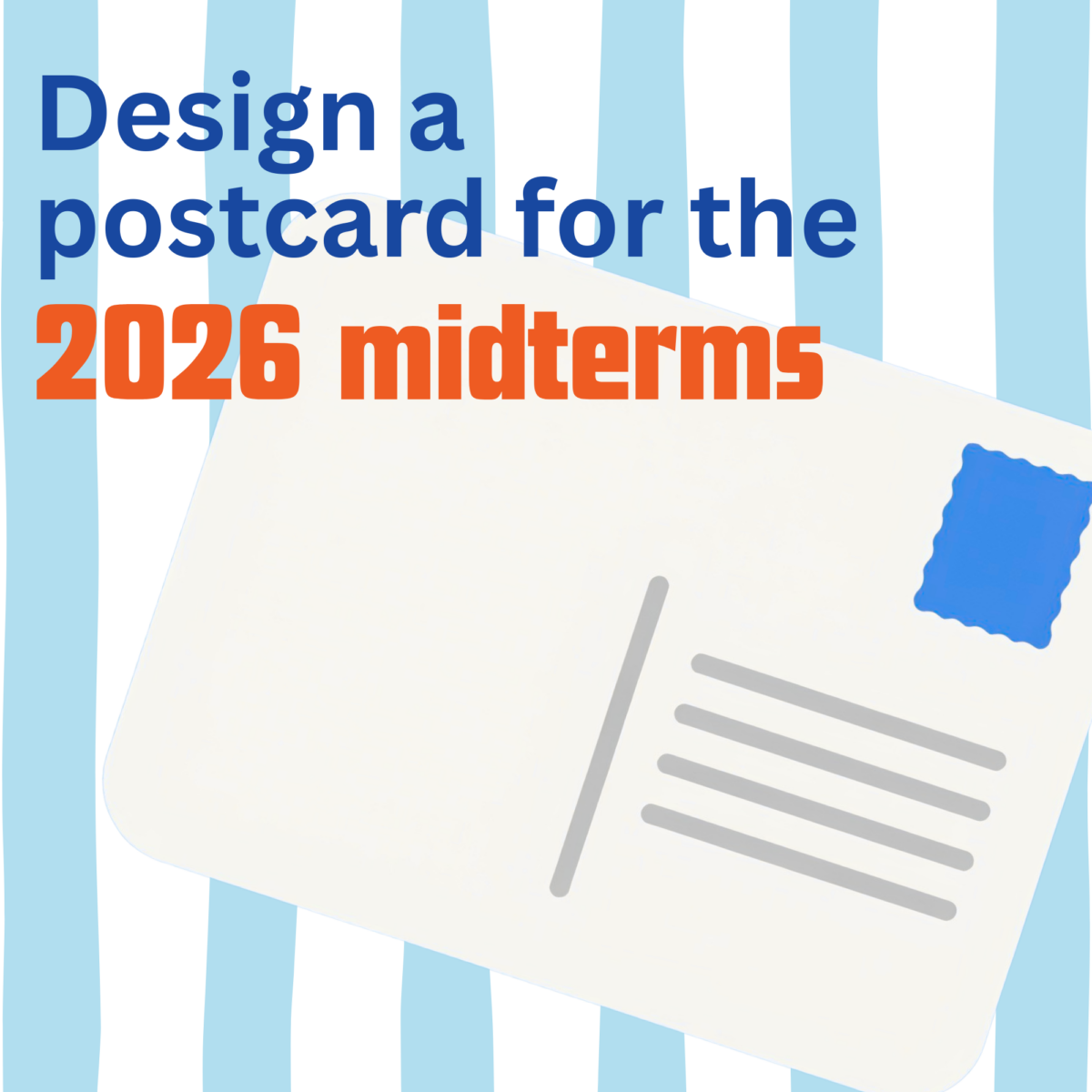 Design a postcard for the 2026 midterms