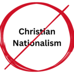 No to Christian Nationalism